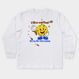 I like coffee with my oxygène Kids Long Sleeve T-Shirt